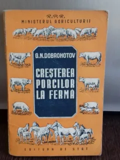 CRESTEREA PORCILOR LA FERMA - G.N. DOBROHOTOV