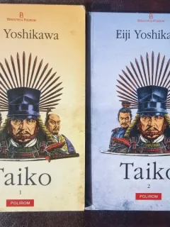 TAIKO , VOL I- II DE EIJI YOSHUKAWA , BUCURESTI