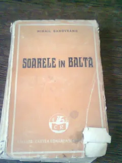 SOARELE IN BALTA - MIHAIL SADOVEANU