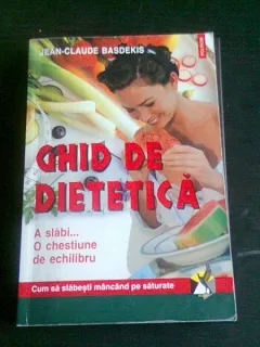 GHID DE DIETETICA - JEAN CLAUDE BASDEKIS