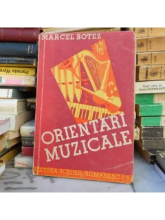 Orientari muzicale , Marcel Botez