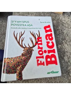 SI V-AM SPUS POVESTEA ASA, AVENTURILE CAILOR NAZDRAVANI REMEMORATE DE EI INSISI - FLORIN BICAN