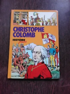 CHRISTOPHE COLOMB - GASTON DUCHET SUCHAUX  (CARTE DE ISTORIE, PENTRU COPII, IN LIMBA FRANCEZA)