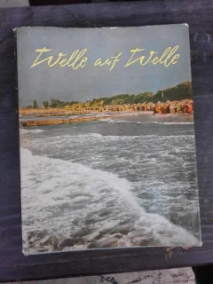 WELLE AUF WELLE, FOTOGRAFII DE VON MAX ITTENBACH  (TEXT IN LIMBA GERMANA, CARTE FOTOGRAFIE)
