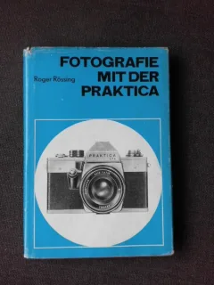 FOTOGRAFIE MIT DER PRAKTICA - ROGER ROSSING  (TEXT IN LIMBA GERMANA)