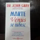 Marte și Venus se iubesc - Dr. John Gray