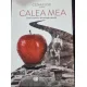 Calea mea. Dieta crestina si alimentatia naturala - Cezar Elisei