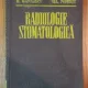 RADIOLOGIE STOMATOLOGICA DE M.RADULESCU SI VAL. POPESCU , 1985