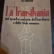 LA TRANSILVANIA, NEL QUADRO UNITARIO DEL TERITORIO E DELLO STATO ROMENO - G. VALSAN (EDITIE IN LIMBA ITALIANA)
