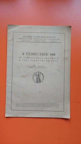 11 februarie 1866 din perspectiva istorica a trei sferturi de veac - Alex. Lepadatu