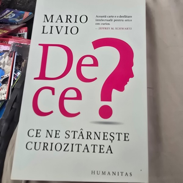 De ce? Ce ne starneste curiozitatea - Mario Livio