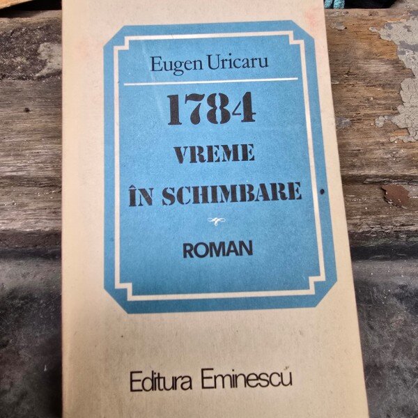 1784 Vreme in schimbare - Eugen Uricaru