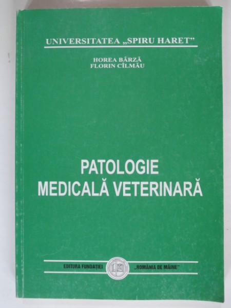 PATOLOGIE MEDICALA VETERINARA de HOREA BARZA, FLORIN CILMAU , 1999