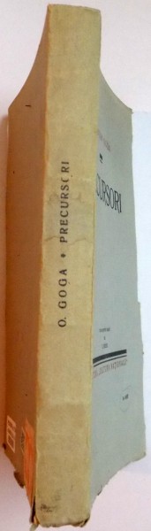 OCTAVIAN GOGA - PRECURSORI - CU UN PORTRET INEDIT DE C RESSU - PRIMA EDITIE , ED CULTURA NATIONALA 1930 311 PAG, COPERTI ORIGINALE