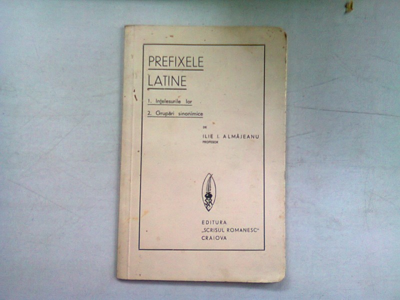 PREFIXELE LATINE - ILIE I. ALMAJEANU