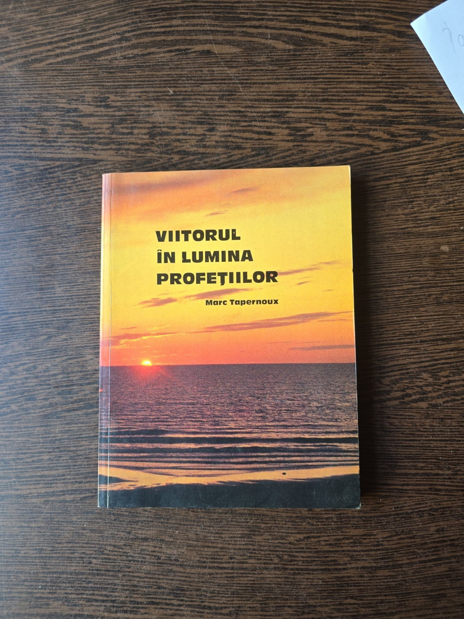 Viitorul în lumina profețiilor - Marc Tapernoux