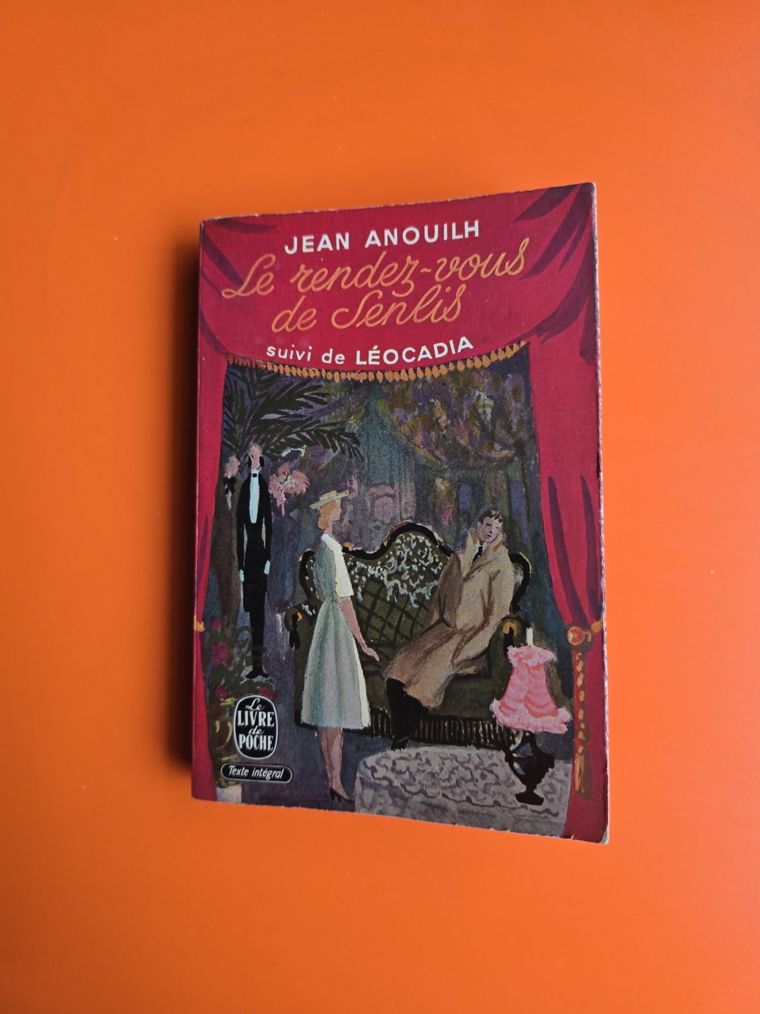 Le rendez-vous de Senlis - Jean Anouilh