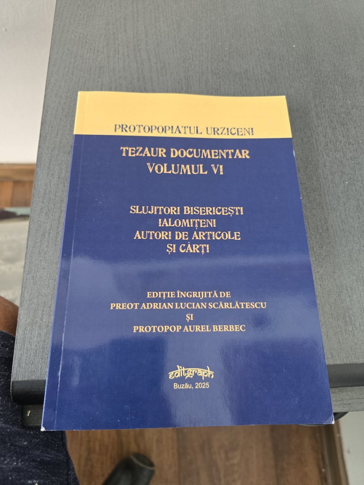 Tezaur documentar, Volumul VI - Preot Adrian Lucian Scarlatescu și Protopop Aurel Berbec