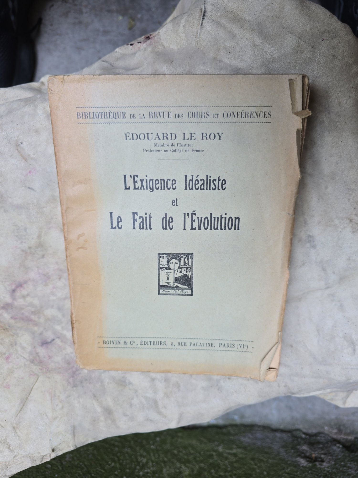 L/Exigence Idéaliste et Le Fait de l/Évolution - Édouard Le Roy