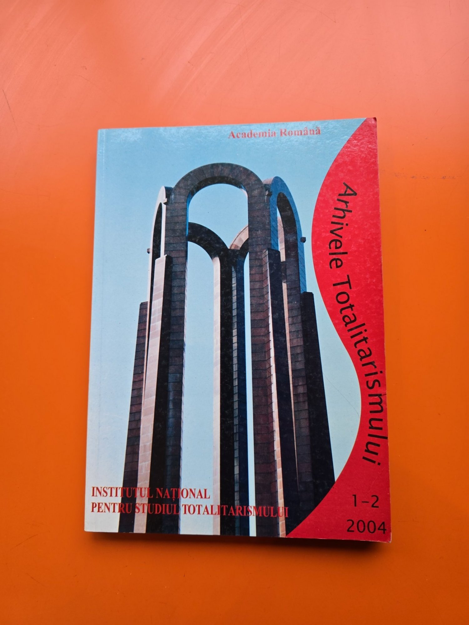 Arhivele Totalitarismului - vol. 1-2/2004 - Institutul Național pentru Studiul Totalitarismului