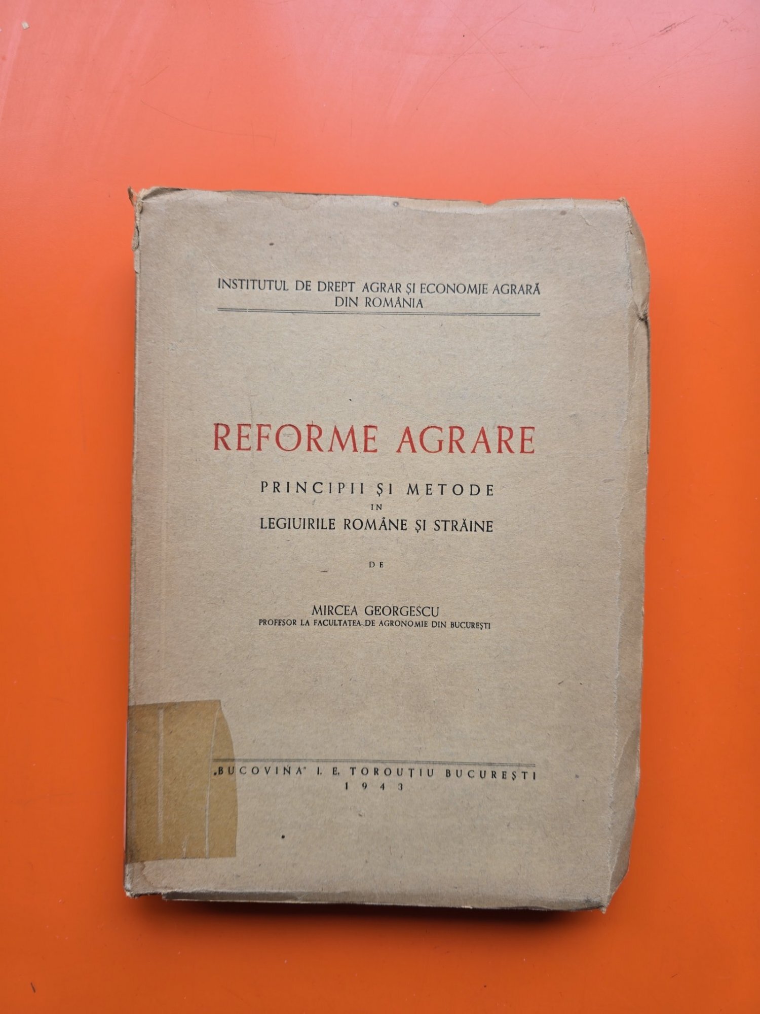 Reforme agrare - principii si metode in legiuirile romane si straine - Mircea Georgescu - cu dedicatia autorului