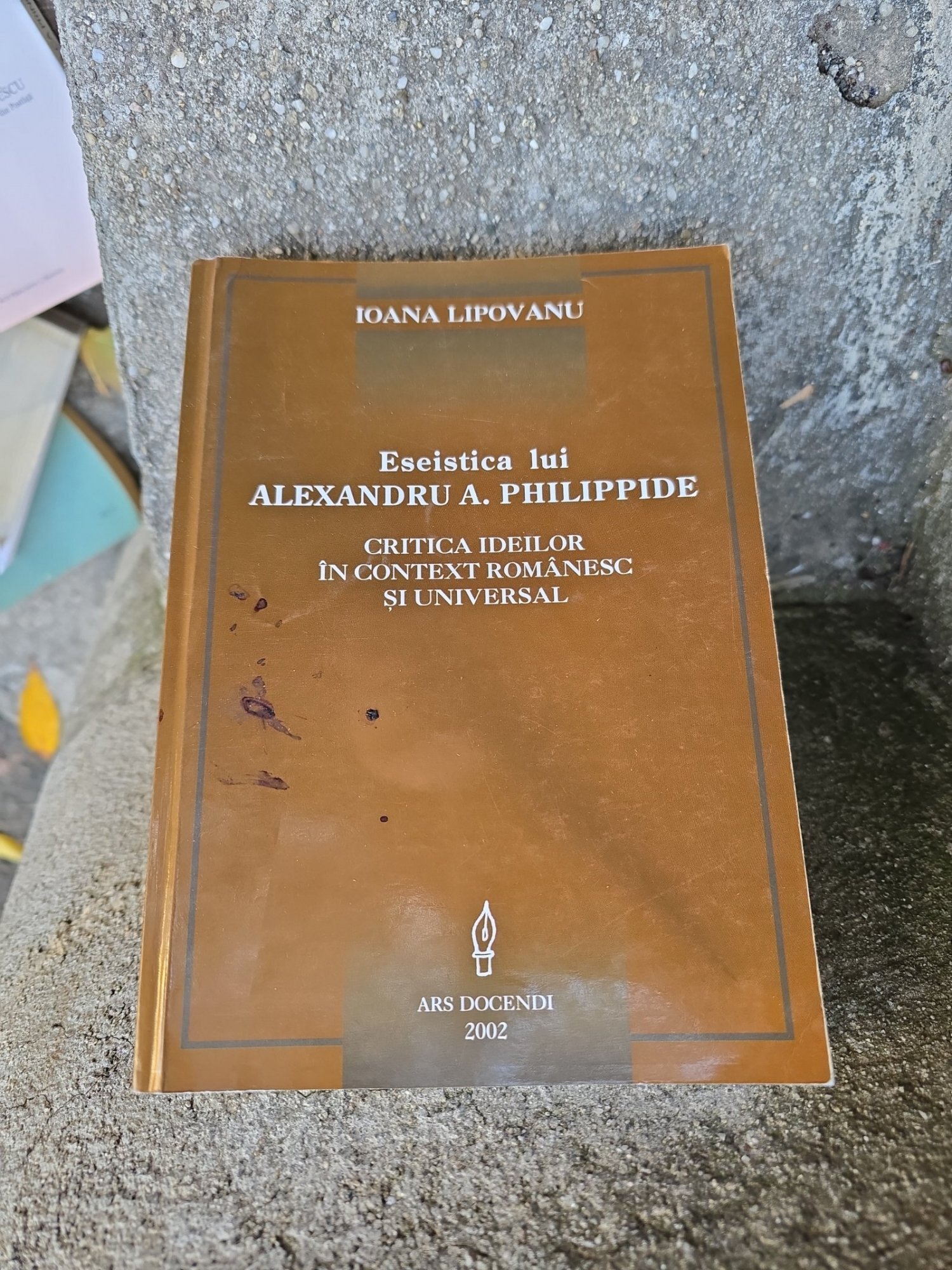 Eseistica lui Alexandru A. Philippide - Ioana Lipovanu
