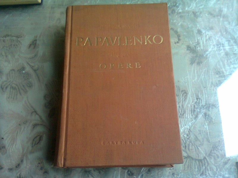 OPERE - P.A PAVLENKO  VOL.1 BARICADE, IN RASARIT