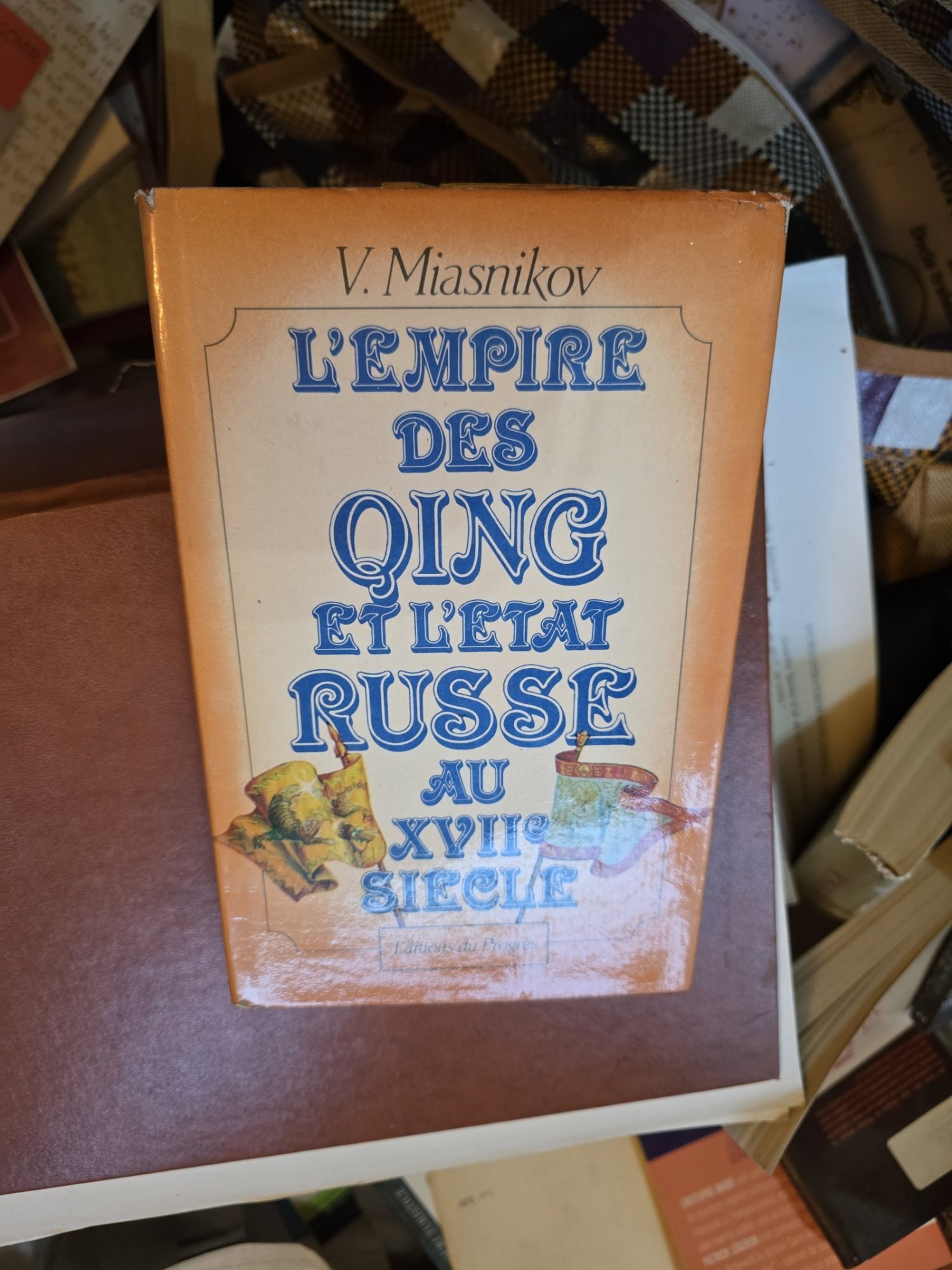 LEmpire des Qing et lÉtat russe au XVIIe siècle - V. Miasnikov