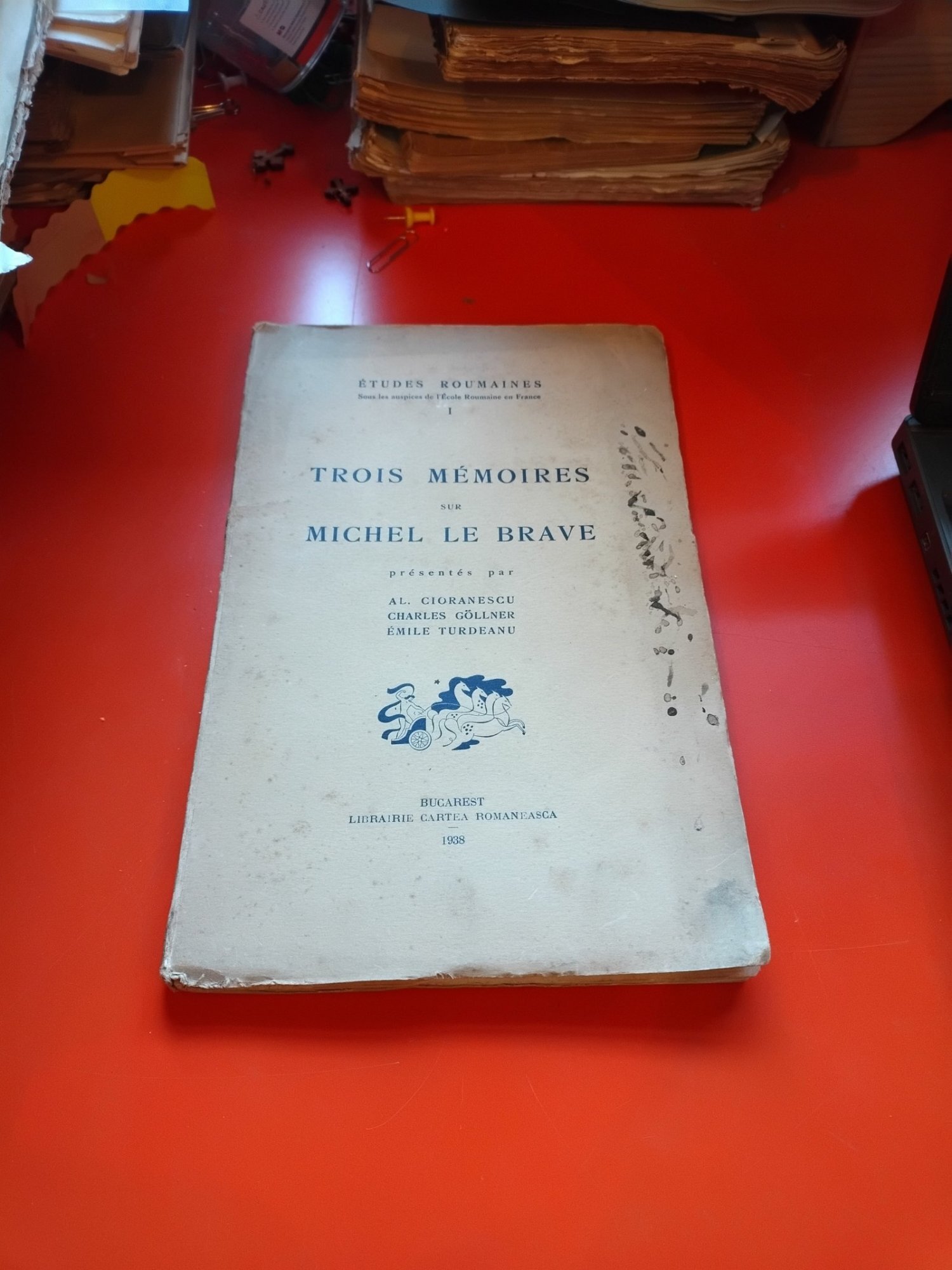 Trois mémoires sur Michel Le Brave - A.L. Ciorănescu, Charles Gülldner, Emile Tuderan