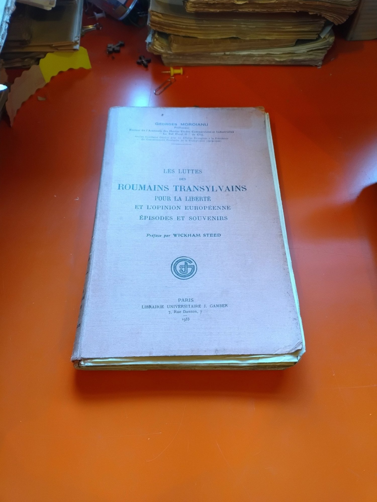 Les luttes des Roumains Transylvains pour la liberté et l opinion européenne épisodes et souvenirs - Georges Moroianu