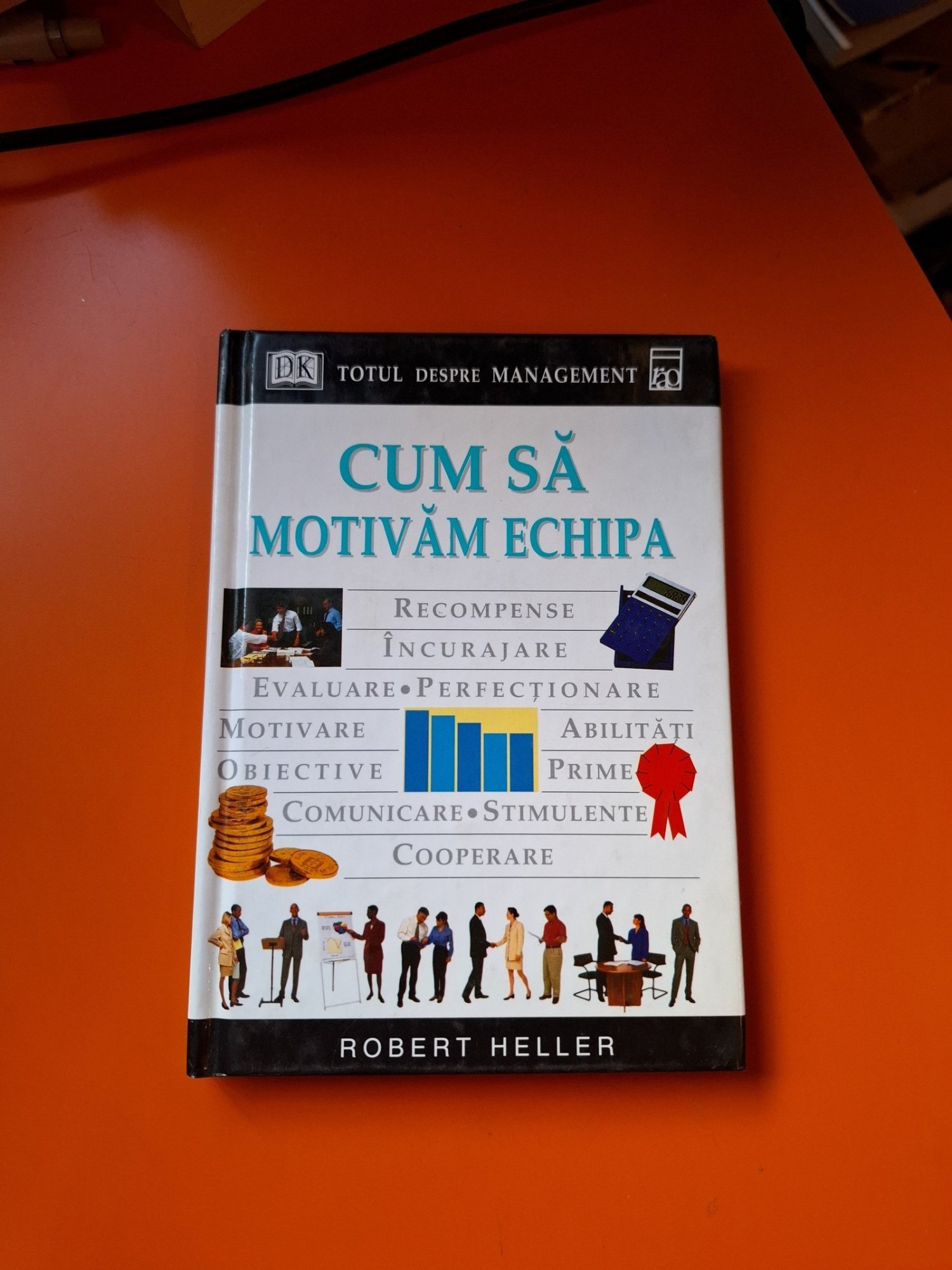 Cum să motivăm echipa - Robert Heller