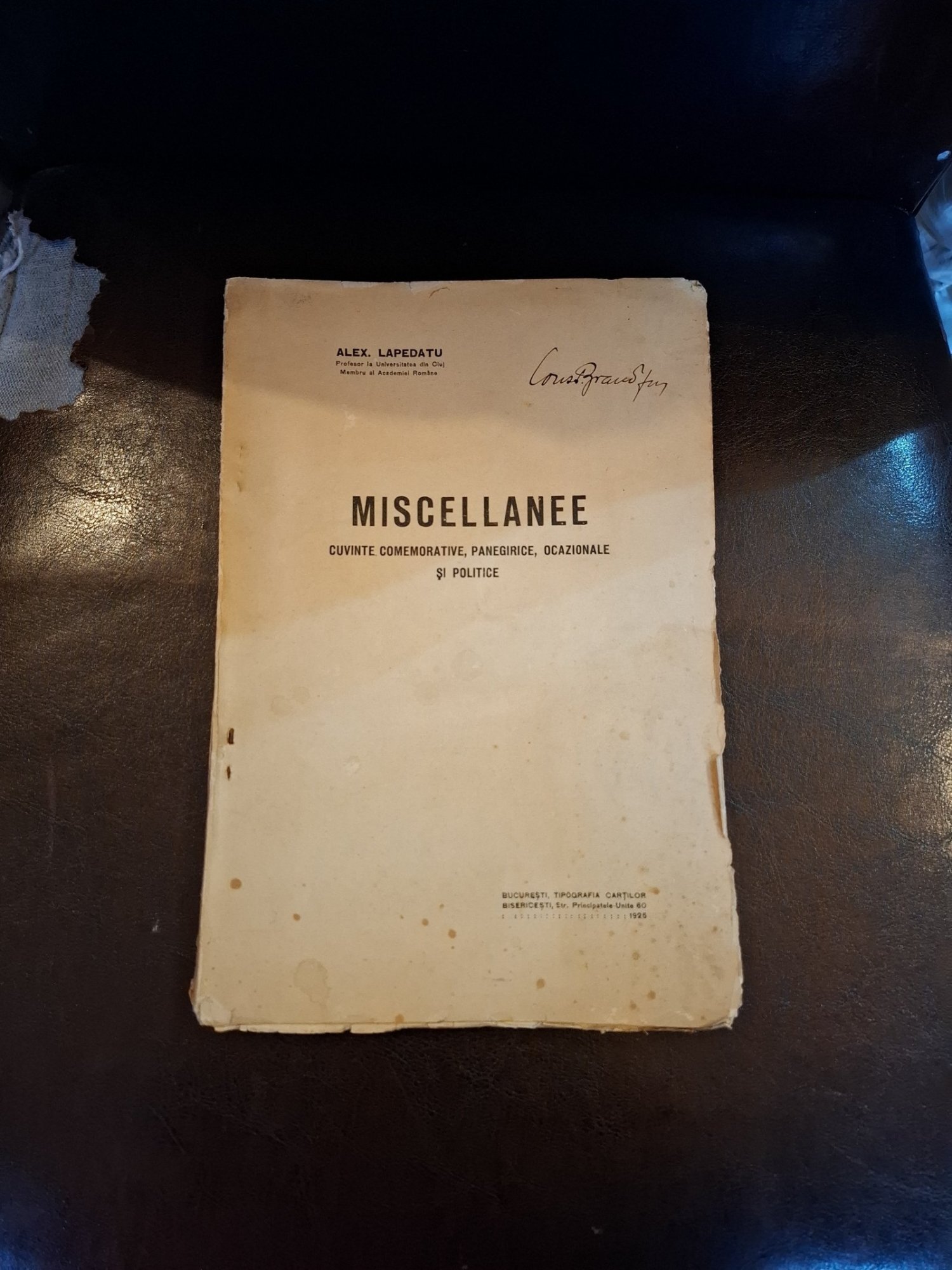 Miscellanee cuvinte comemorative , panegirice , ocazionale si politice - Alex Lapedatu