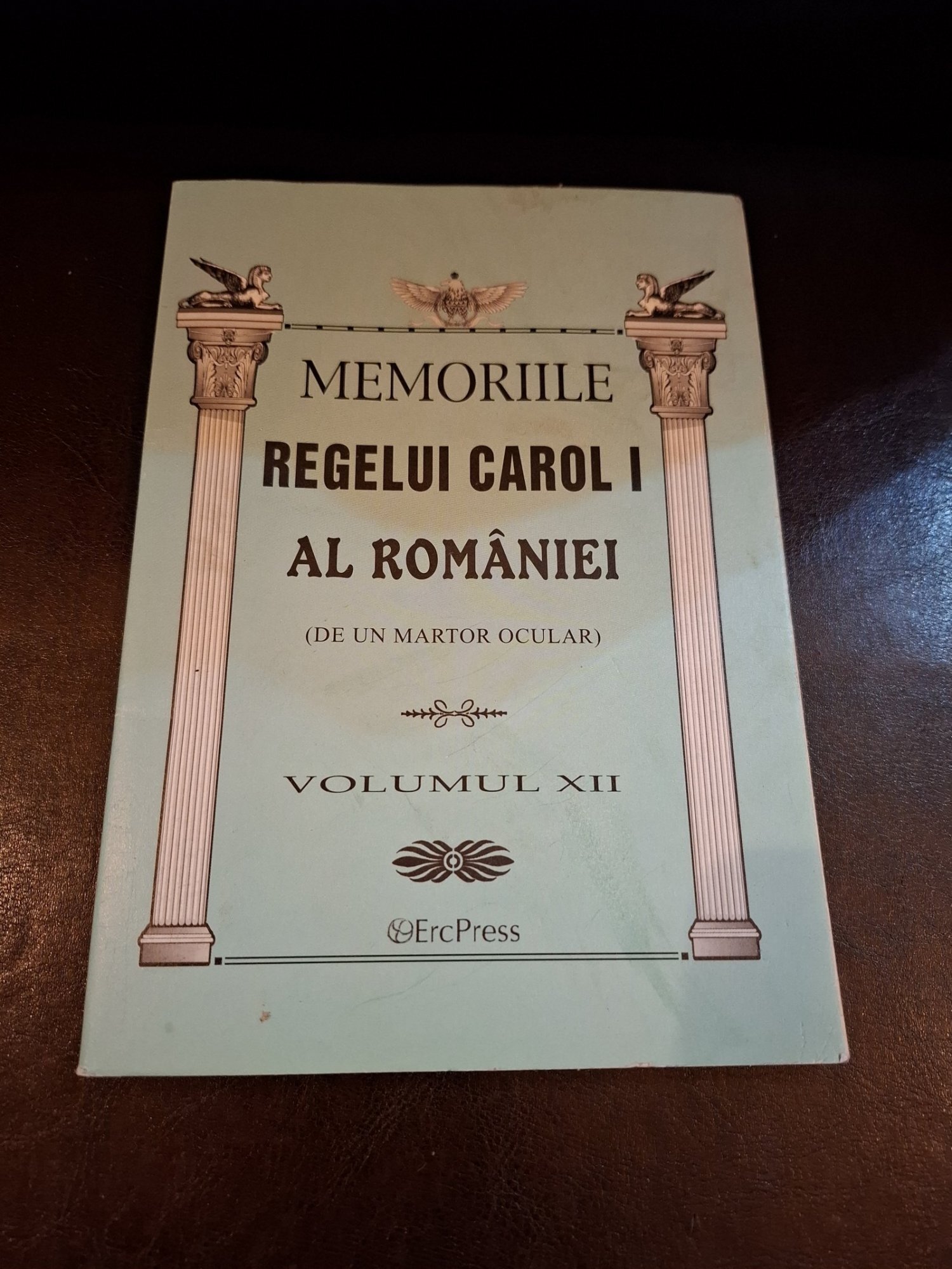 Memoriile Regelui Carol I al României (volumul XII) - Un martor ocular