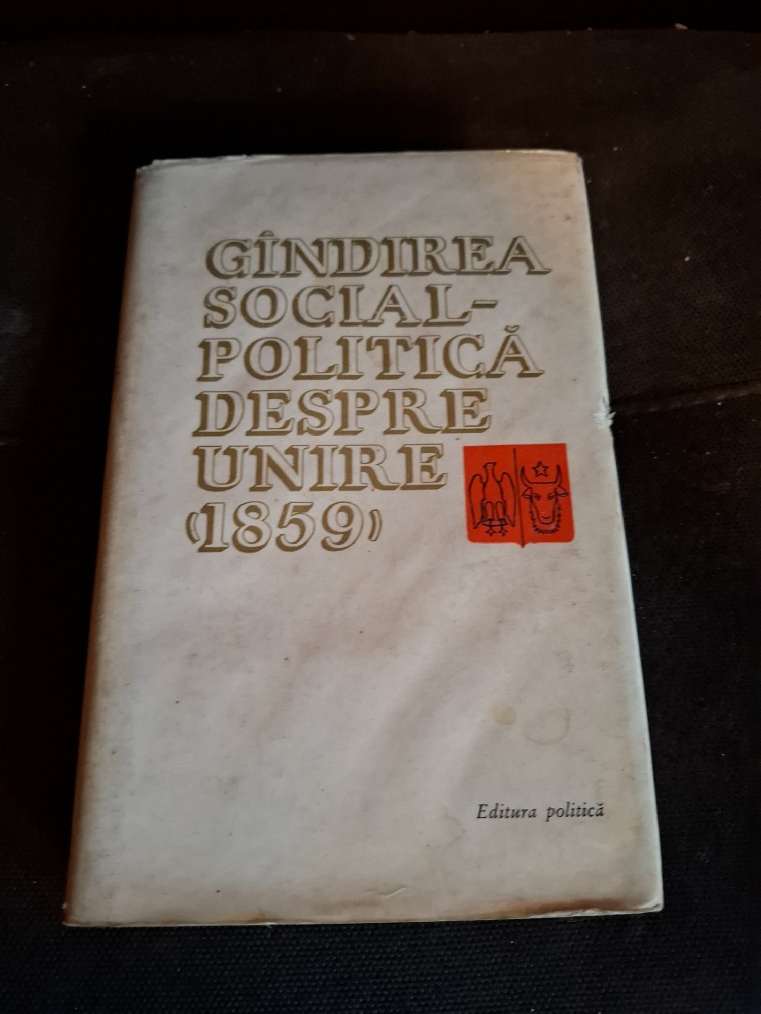 Gândirea social-politică despre unire (1859) Culegere 1966