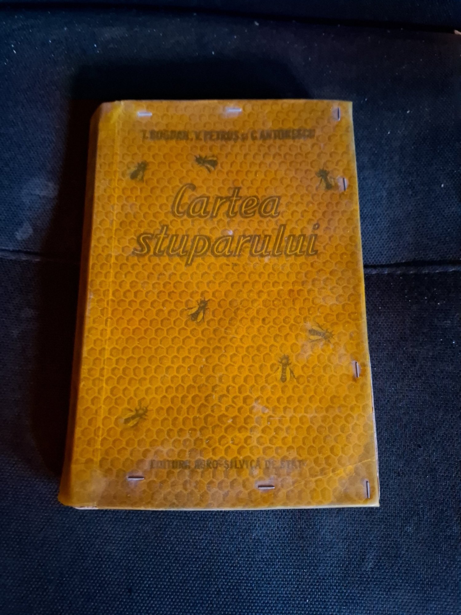 Cartea stuparului (prima editie) - T. Bogdan, V.Petrus, C.Antonescu