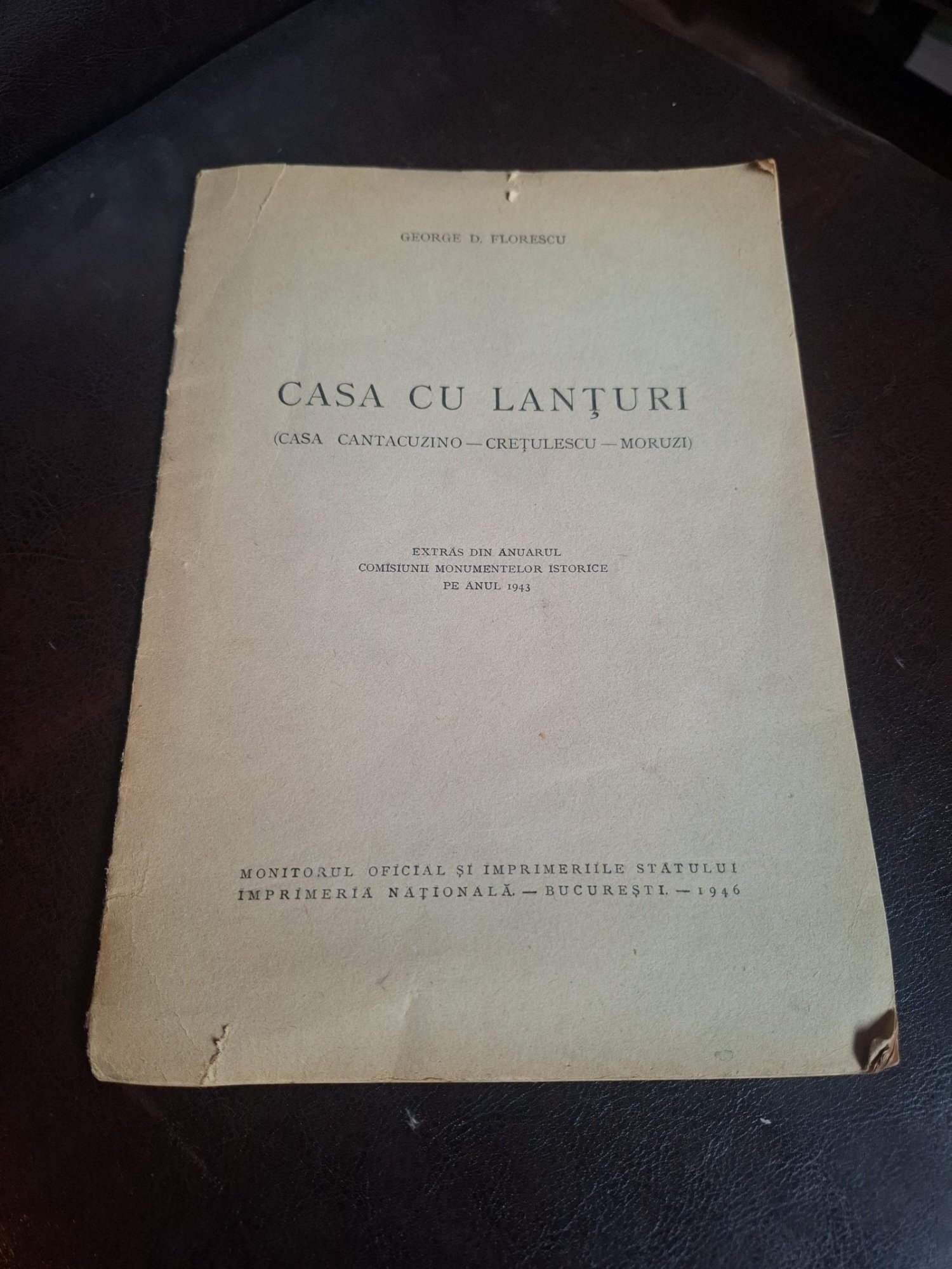 Casa cu lanțuri (Casa Cantacuzino-Cretulescu-Moruzi) - George D. Florescu