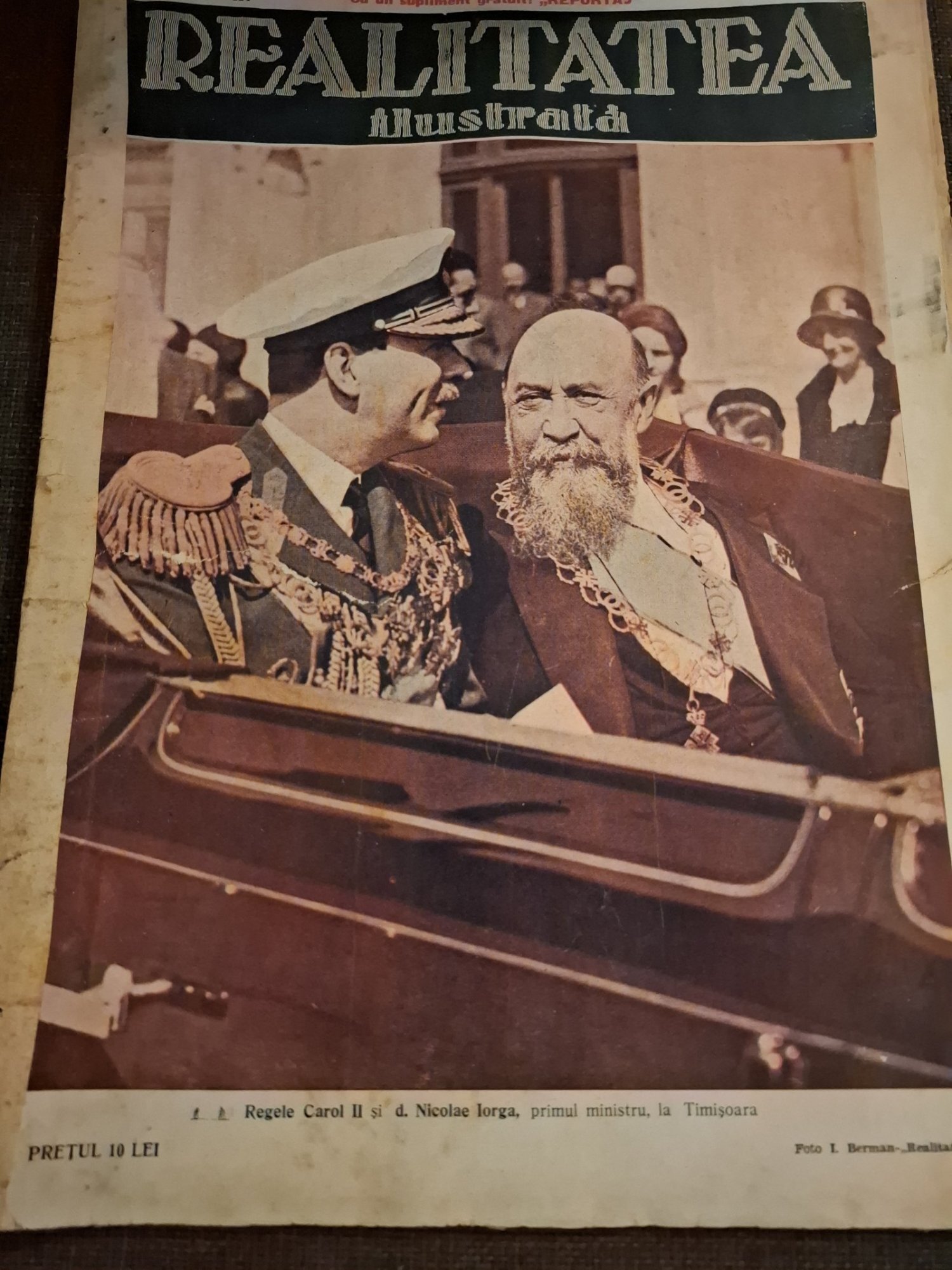 Revista Realitatea Ilustrată Anul V Nr.224 14 Mai 1931 - pe coperta Regele Carol II si D.Nicolae Iorga,primul ministru la Timisoara (Foto-Iosif Berman)