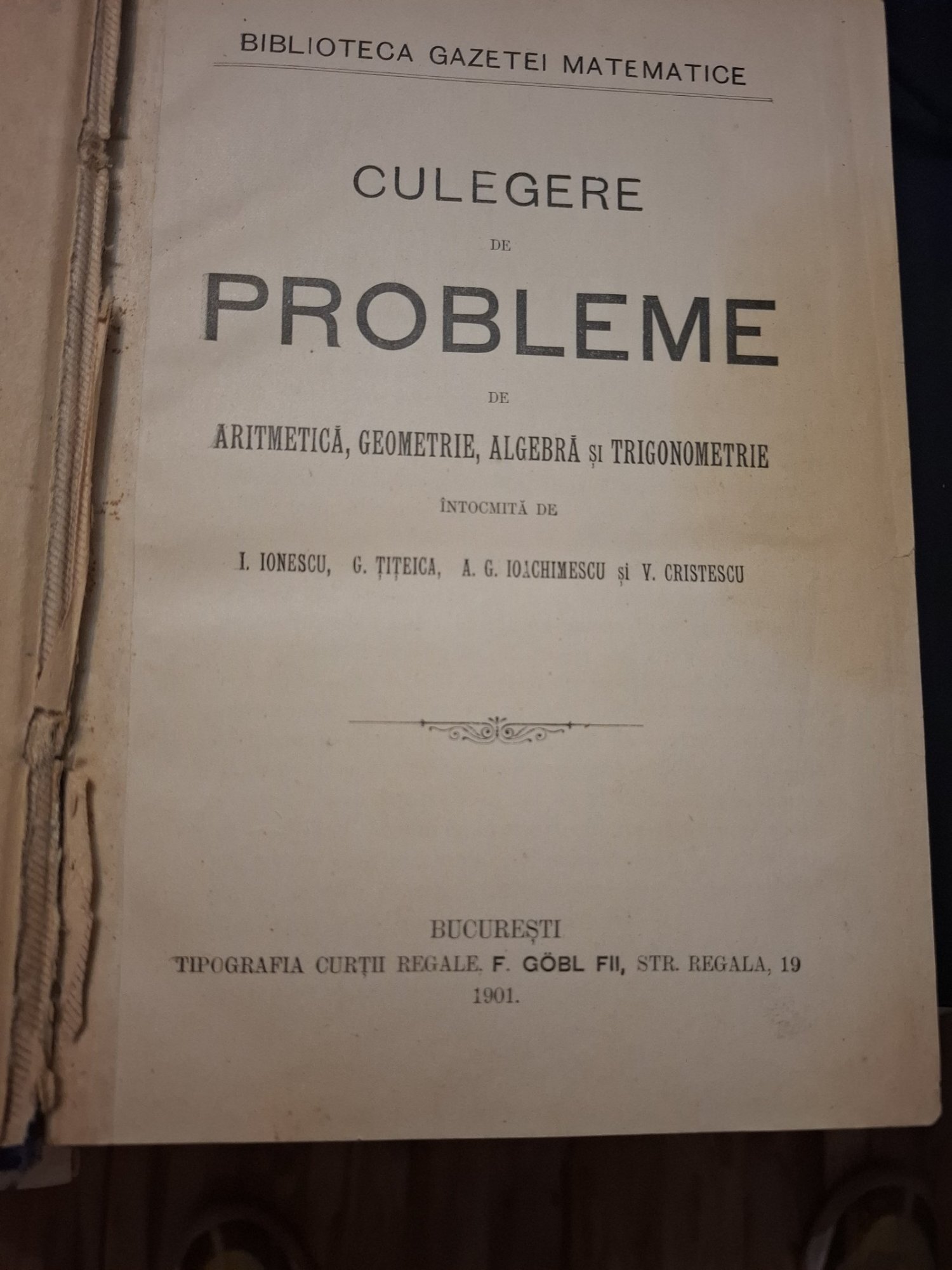 Culegere de probleme aritmetica,geometrie,algebra si trigonometrie - I. Ionescu, G. Ţiteica, A. G. Ioachimescu, V. Cristescu