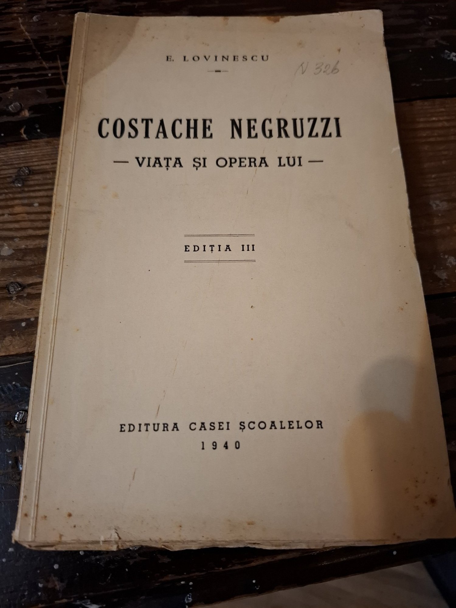Costache Negruzzi - Viața și opera lui (editia III) - E. Lovinescu