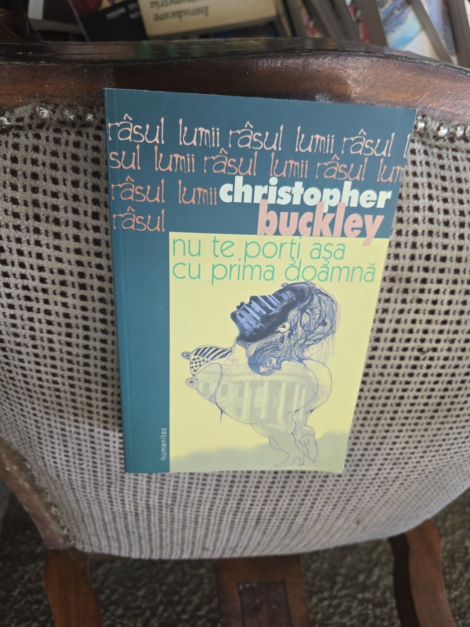 Nu te porți așa cu prima doamnă - Christopher Buckley