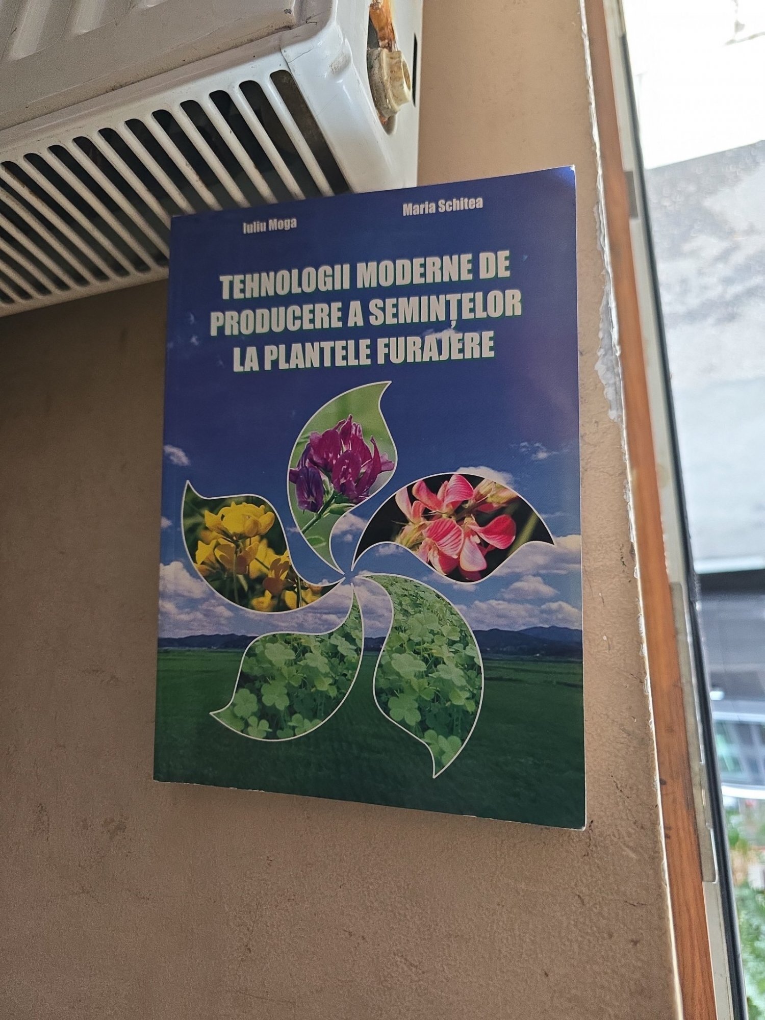 Tehnologii moderne de producere a semințelor la plantele furajere - Iuliu Moga, Maria Schitea