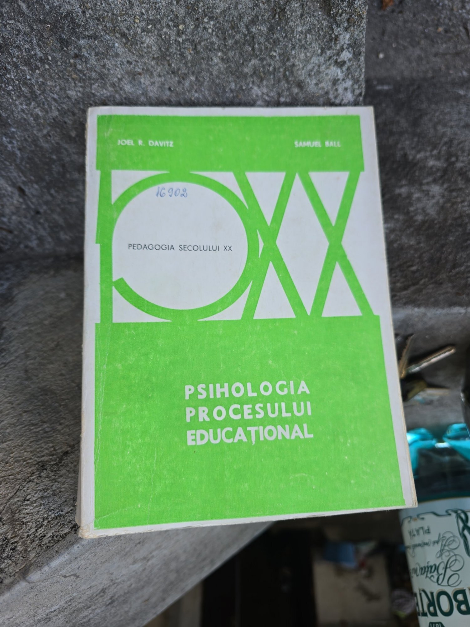 Psihologia procesului educational - Joel R. Davitz, Samuel Bael
