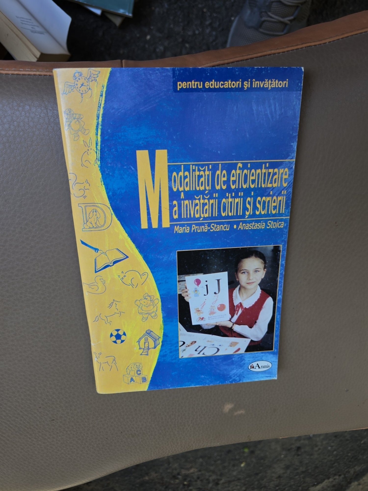 Modalități de eficientizare a învățării citirii și scrierii - Maria Prună-Stancu, Anastasia Stoica