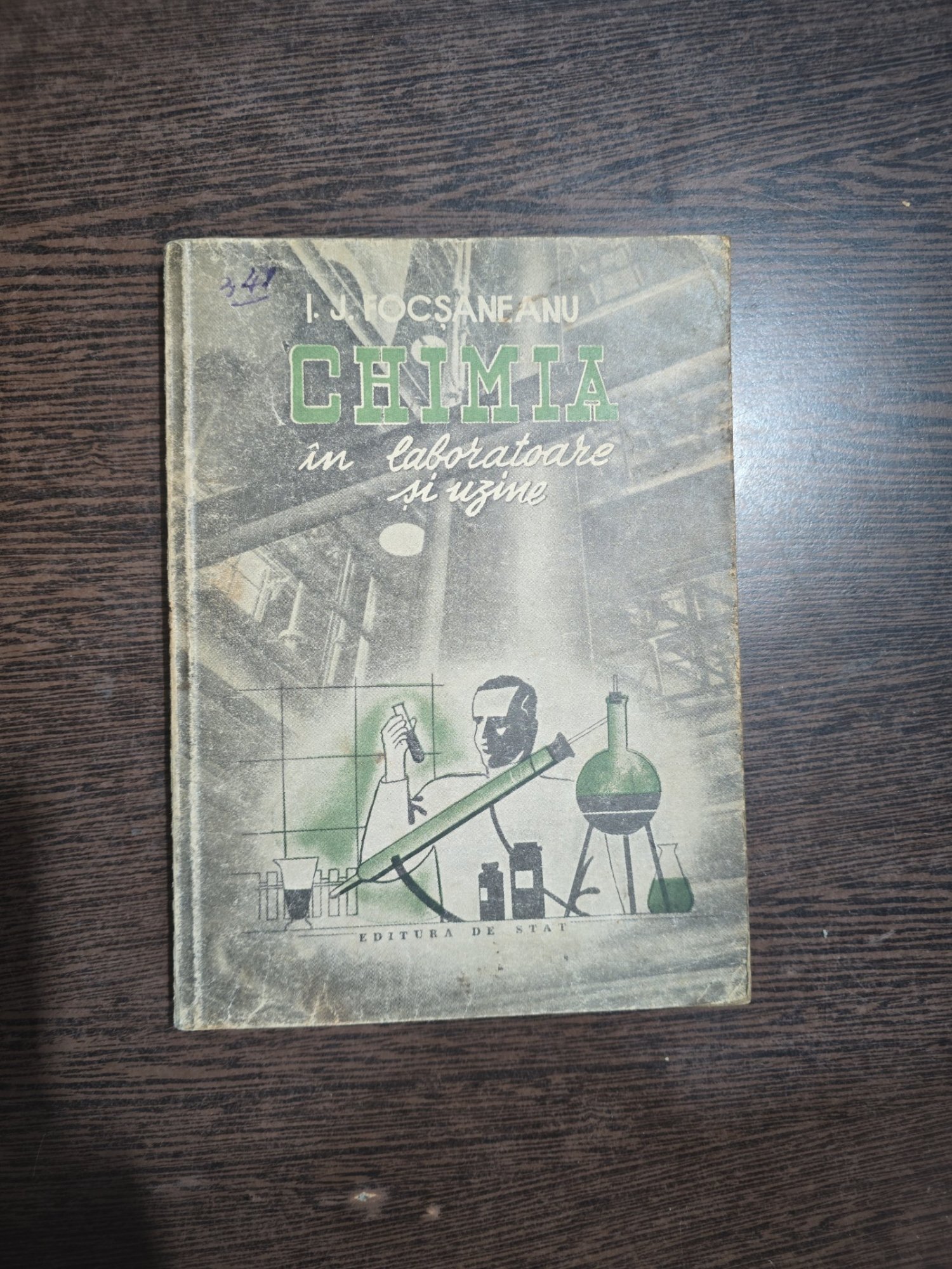 Chimia în laboratoare şi uzine - I.J. Focsaneanu