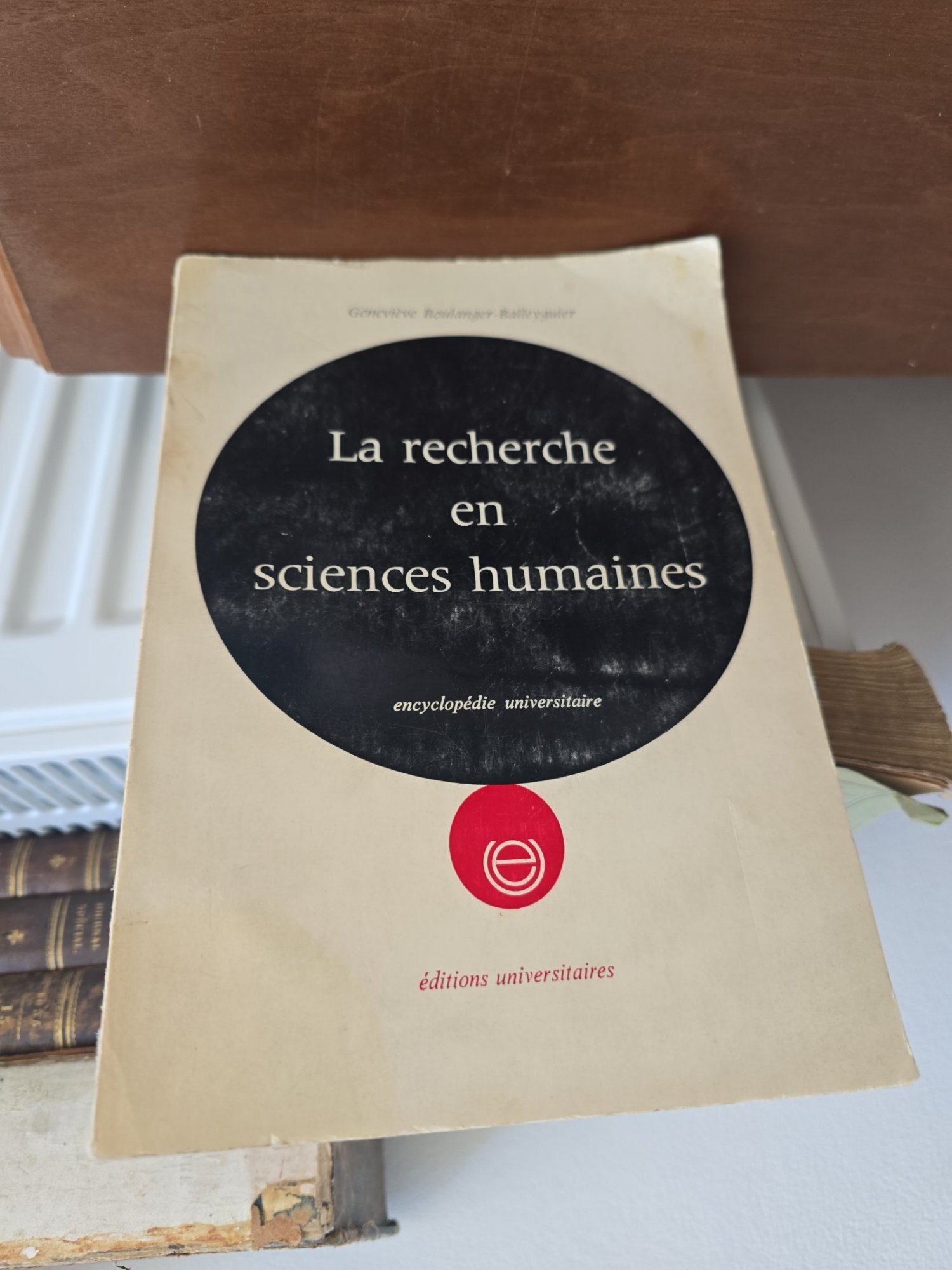 La recherche en sciences humaines - Geneviève Roullinger-Bailly