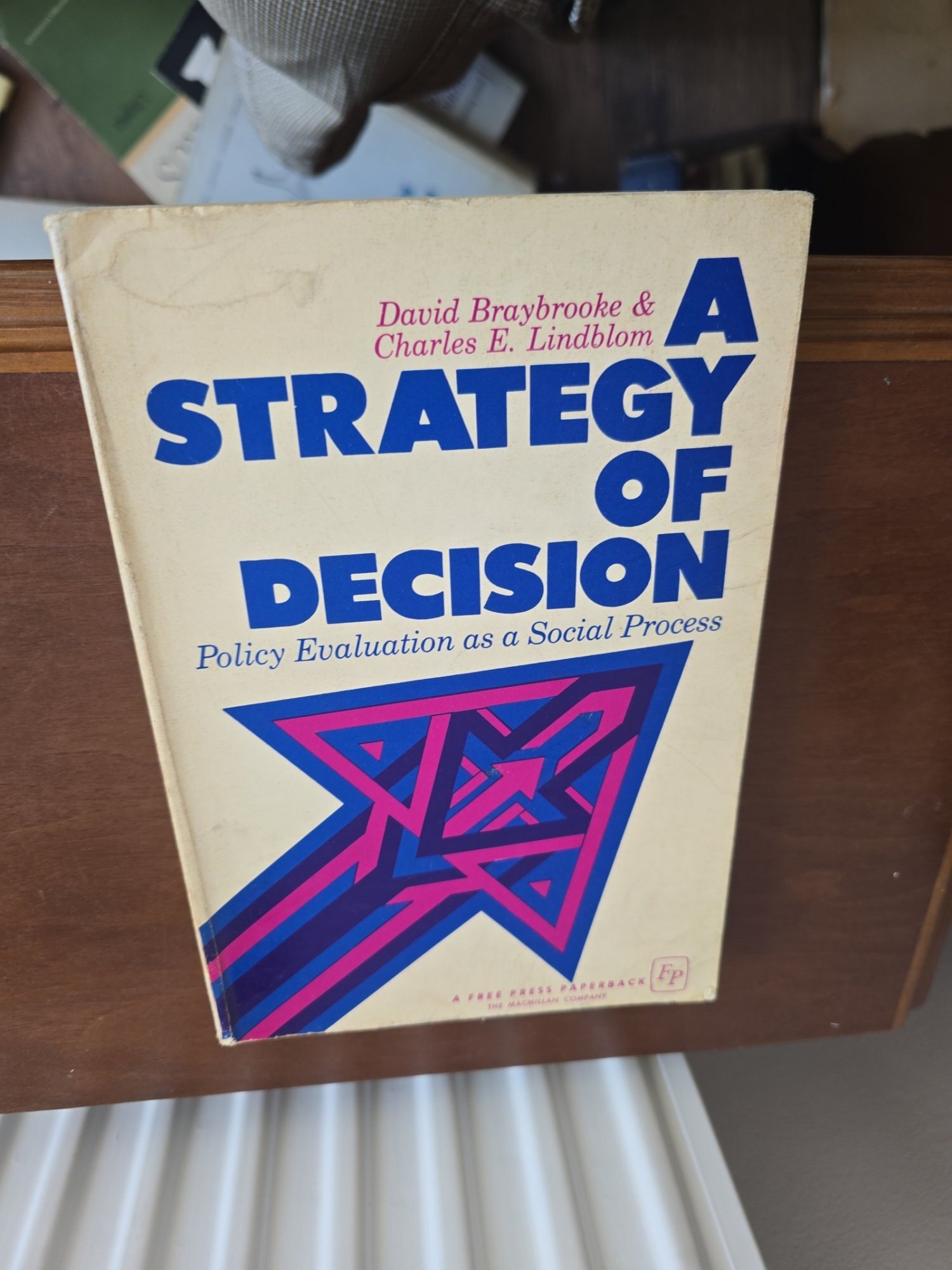 A Strategy of Decision - David Braybrooke & Charles E. Lindblom