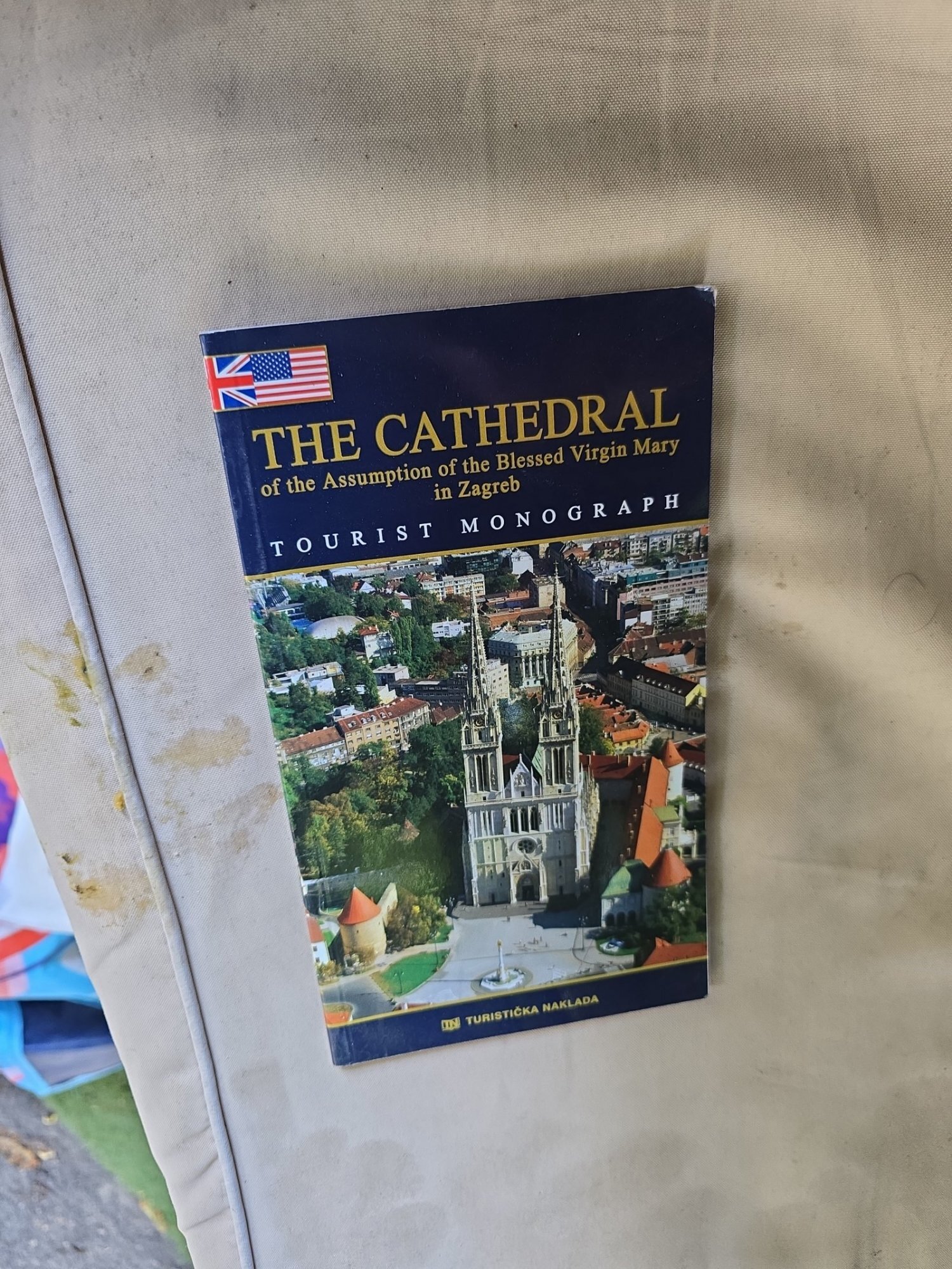 THE CATHEDRAL of the Assumption of the Blessed Virgin Mary in Zagreb , tourist monograph