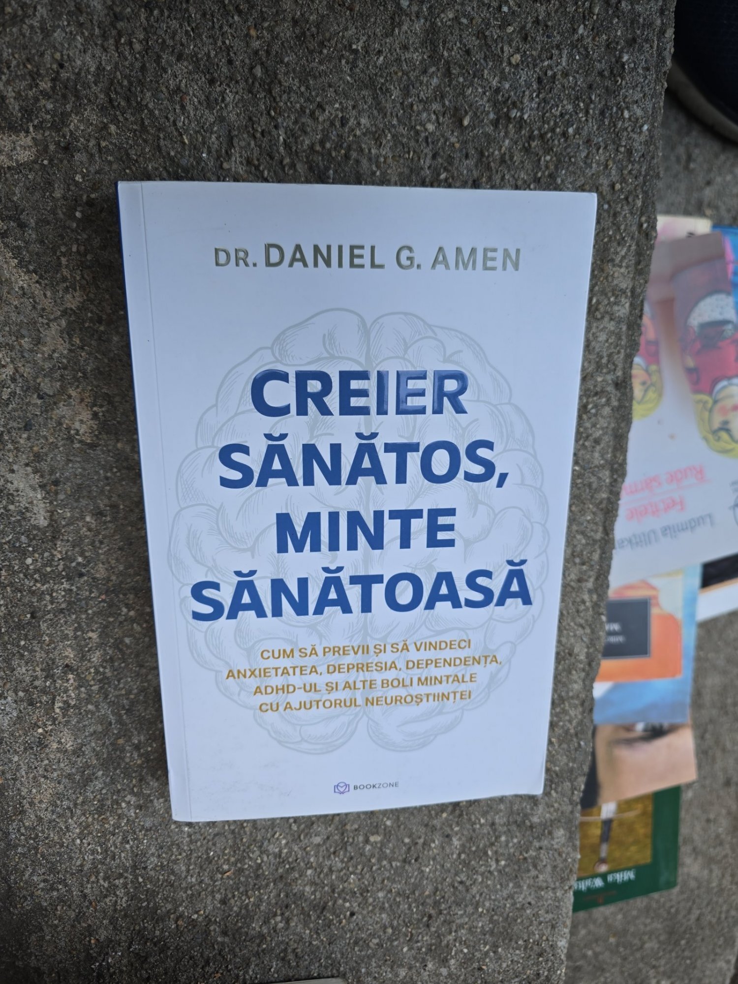 Creier sănătos, minte sănătoasă - Dr. Daniel G. Amen