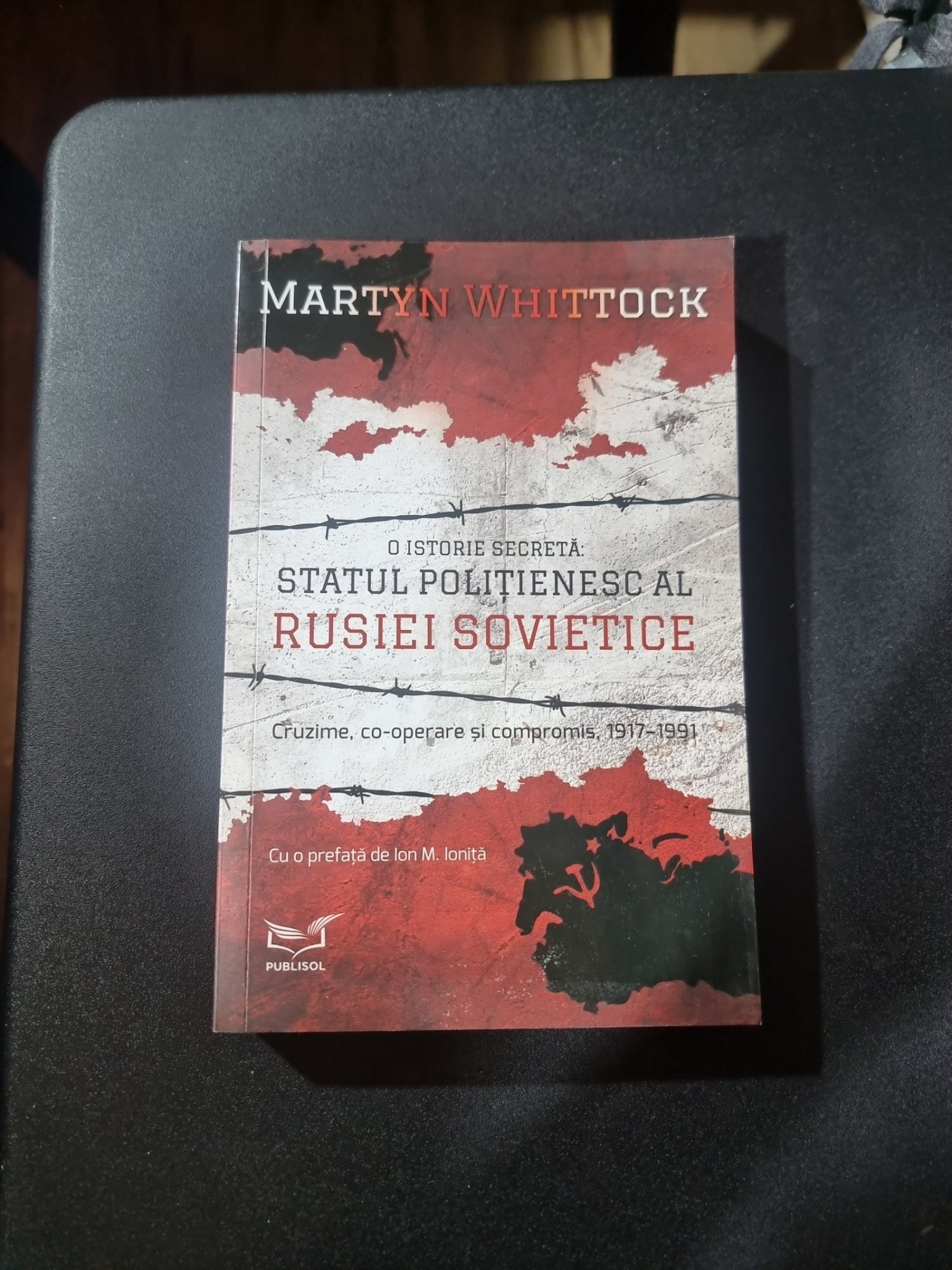 O istorie secretă: Statul polițienesc al Rusiei Sovietice - Martyn Whittock