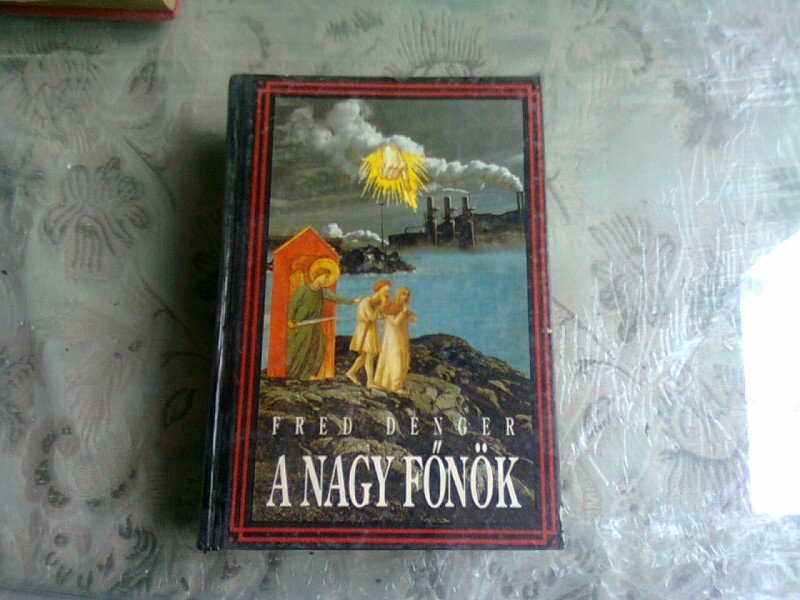 A NAGY FONOK - FRED DENGER  (CARTE IN LIMBA MAGHIARA)